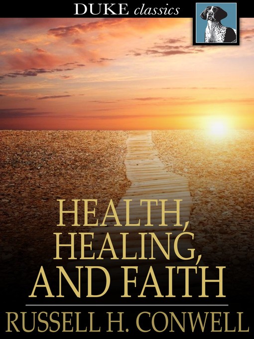 Title details for Health, Healing, and Faith by Russell H. Conwell - Wait list